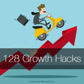128 High Converting Growth Hacks - The Last Growth Hacking List